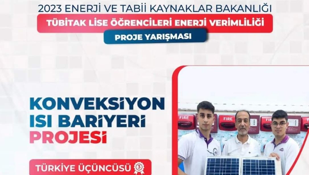 Öğrencilerimiz Tübitak Lise Öğrencileri Enerji Verimliliği Proje Yarışmasında Türkiye Üçüncüsü...